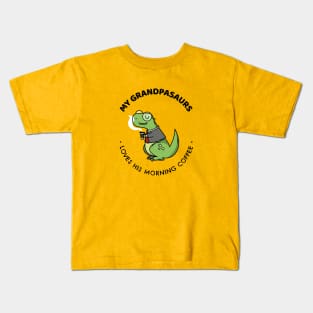 GRANDPASAURS LOVES HIS MORNING COFFEE Kids T-Shirt